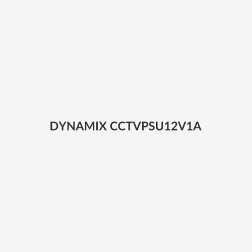 DYNAMIX CCTVPSU12V1A - 12V DC 1A CCTV Regulated Switch mode Power Adapter