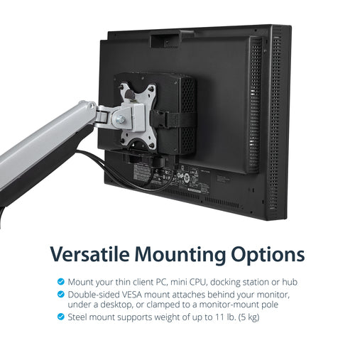 STARTECH.COM THIN CLIENT MOUNT-VESA MOUNTING BRACKET-MAC MINI MONITOR MOUNT 5 YR